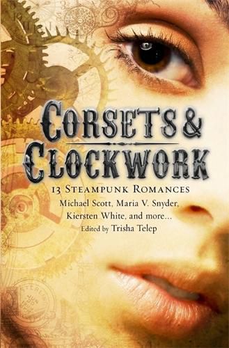 Cover image for Corsets & Clockwork: 13 Steampunk Romances