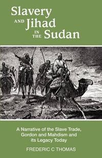 Cover image for Slavery and Jihad in the Sudan