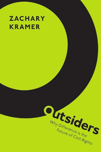 Cover image for Outsiders: Why Difference is the Future of Civil Rights