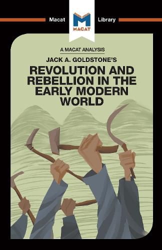 Cover image for An Analysis of Jack A. Goldstone's Revolution and Rebellion in the Early Modern World: Revolution and Rebellion in the Early Modern World