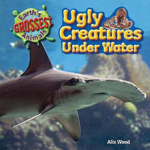 Cover image for Ugly Creatures Under Water