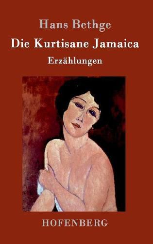 Cover image for Die Kurtisane Jamaica: Erzahlungen