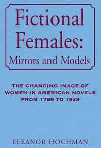 Cover image for Fictional Females: Mirrors and Models