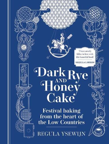 Cover image for Dark Rye and Honey Cake: Festival baking from the heart of the Low Countries