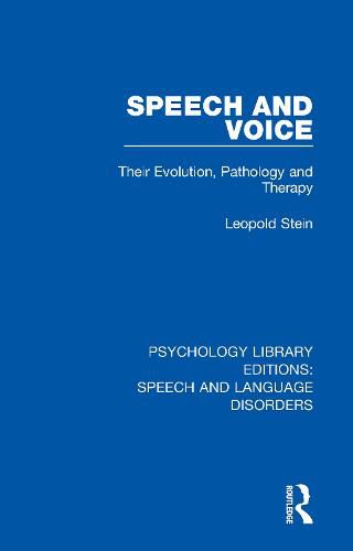 Cover image for Speech and Voice: Their Evolution, Pathology and Therapy