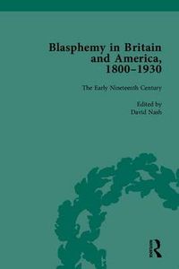 Cover image for Blasphemy in Britain and America, 1800-1930