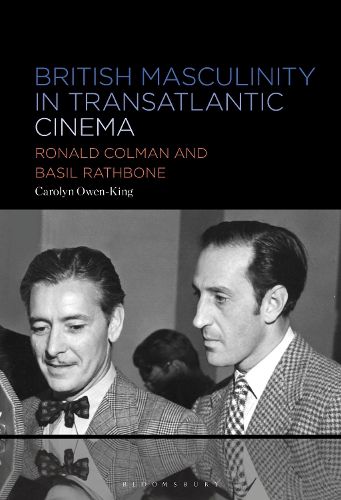 British Masculinity in Transatlantic Cinema