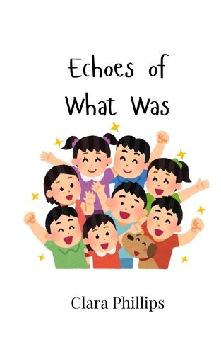 Cover image for Echoes of What Was