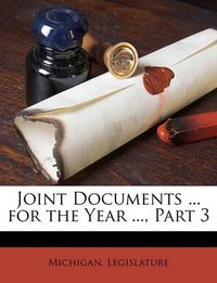 Cover image for Joint Documents ... for the Year ..., Part 3