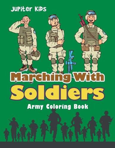 Cover image for Marching With Soldiers: Army Coloring Book