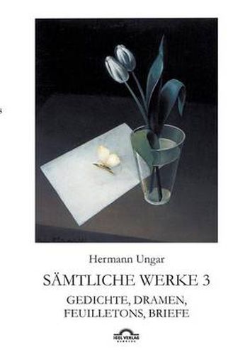 Cover image for Hermann Ungar: Gedichte, Dramen, Feuilletons, Briefe