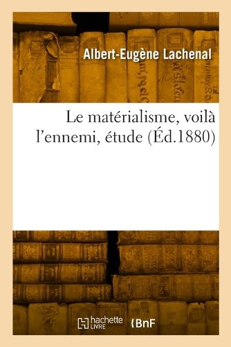 Cover image for Le materialisme, voila l'ennemi, etude
