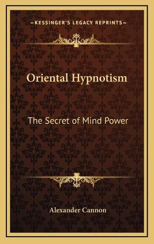 Cover image for Oriental Hypnotism: The Secret of Mind Power