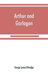 Cover image for Arthur and Gorlagon