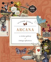 Cover image for Sticker Studio: Arcana: A Sticker Gallery of Vintage Ephemera