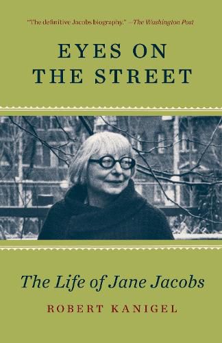 Eyes on the Street: The Life of Jane Jacobs