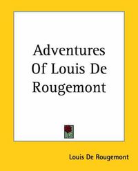 Cover image for Adventures Of Louis De Rougemont