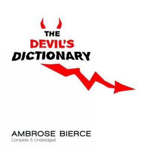 Cover image for The Devil's Dictionary: Complete & Unabridged
