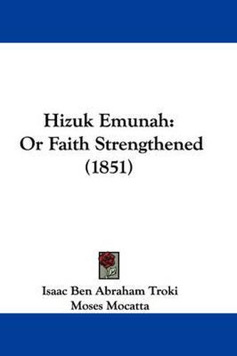 Cover image for Hizuk Emunah: Or Faith Strengthened (1851)