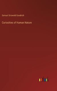 Cover image for Curiosities of Human Nature