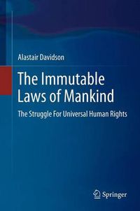 Cover image for The Immutable Laws of Mankind: The Struggle For Universal Human Rights