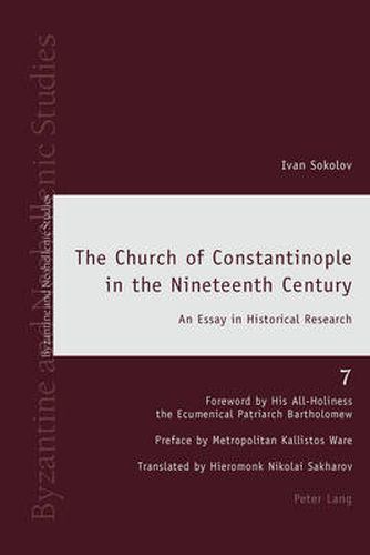 Cover image for The Church of Constantinople in the Nineteenth Century: An Essay in Historical Research
