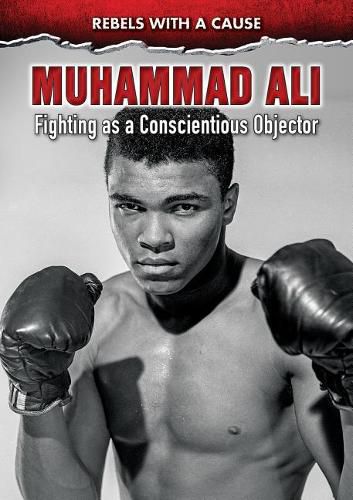 Muhammad Ali: Fighting as a Conscientious Objector