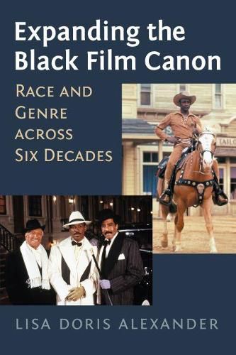 Cover image for Expanding the Black Film Canon: Race and Genre across Six Decades