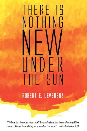 Cover image for There Is Nothing New Under the Sun