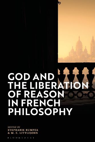 Cover image for God and the Liberation of Reason in French Philosophy