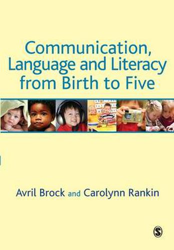 Cover image for Communication, Language and Literacy from Birth to Five