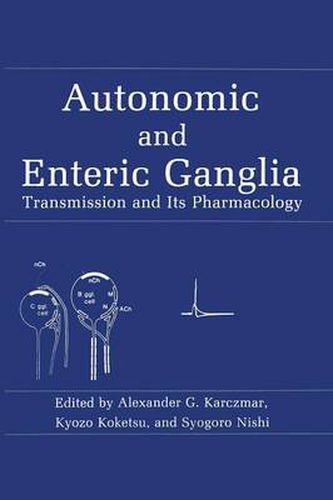 Cover image for Autonomic and Enteric Ganglia: Transmission and Its Pharmacology