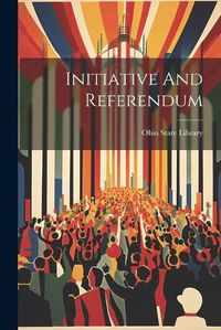 Cover image for Initiative And Referendum