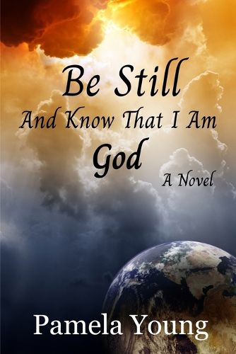 Cover image for Be Still - And Know That I Am God