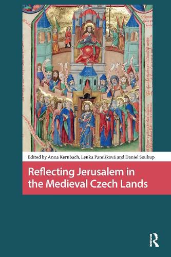 Cover image for Reflecting Jerusalem in Medieval Czech Lands