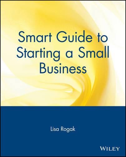 Cover image for Smart Guide to Starting a Small Business: The Sensible Sourcebook