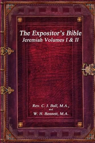 The Expositor's Bible: Jeremiah Volumes I & II