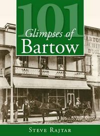 Cover image for 101 Glimpses of Bartow