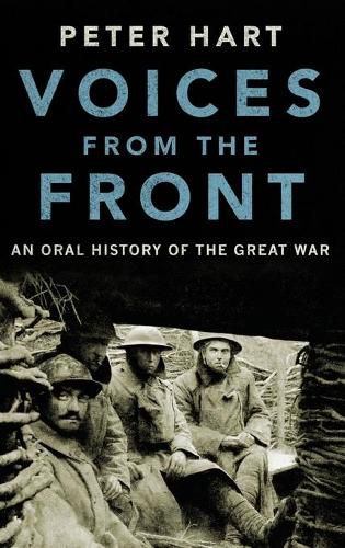 Voices from the Front: An Oral History of the Great War