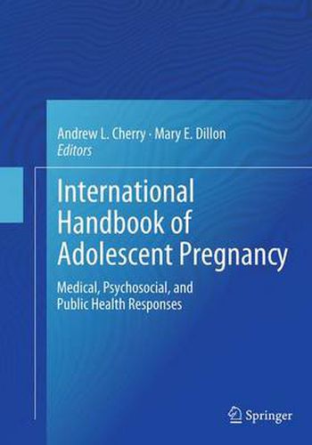 International Handbook of Adolescent Pregnancy: Medical, Psychosocial, and Public Health Responses