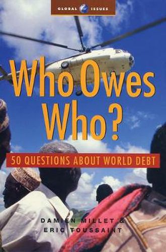 Cover image for Who Owes Who: 50 Questions about World Debt