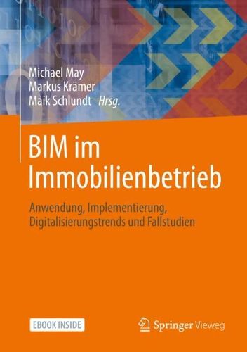 Cover image for BIM im Immobilienbetrieb: Anwendung, Implementierung, Digitalisierungstrends und Fallstudien
