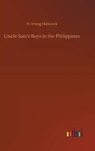 Cover image for Uncle Sam's Boys in the Philippines