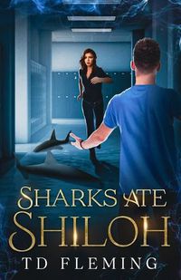 Cover image for Sharks Ate Shiloh