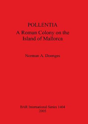 Cover image for Pollentia: A Roman Colony on the Island of Mallorca