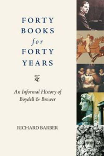 Forty Books for Forty Years: An Informal History of The Boydell Press