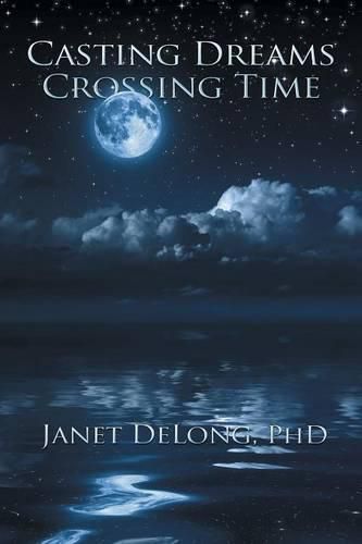 Cover image for Casting Dreams Crossing Time