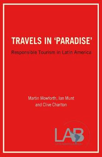 Travels in 'Paradise': Responsible Tourism in Latin America