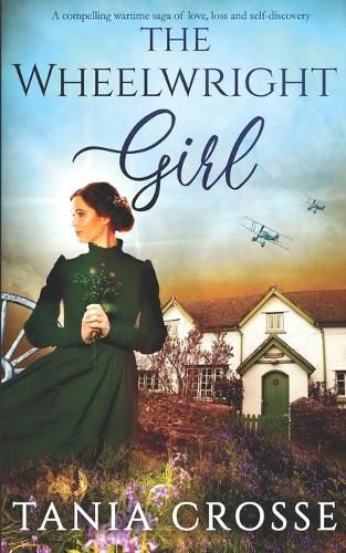 Cover image for THE WHEELWRIGHT GIRL a compelling wartime saga of love, loss and self-discovery