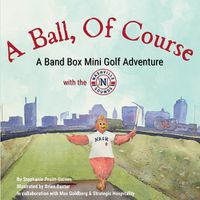 Cover image for A Ball, Of Course